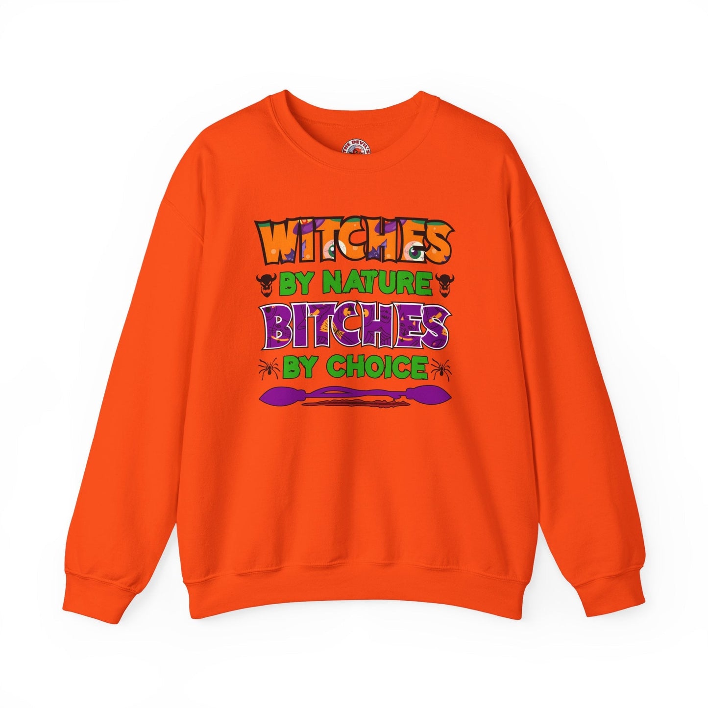 Witches By Nature Bitches By Choice Crewneck Sweatshirt The Devil's Pickle