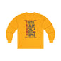 Truth Really Upsets Most People Long Sleeve Tee