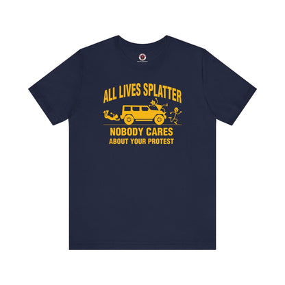 All Lives Splatter T-Shirt The Devil's Pickle