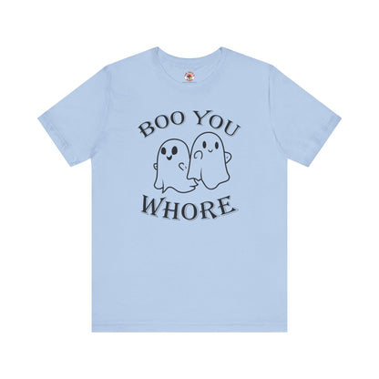Boo You Whore T-Shirt The Devil's Pickle