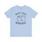 Boo You Whore T-Shirt The Devil's Pickle