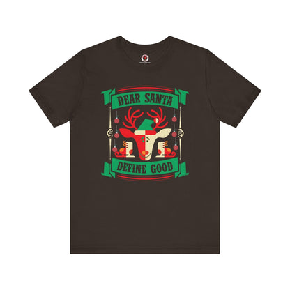 Dear Santa Define Good T-Shirt The Devil's Pickle