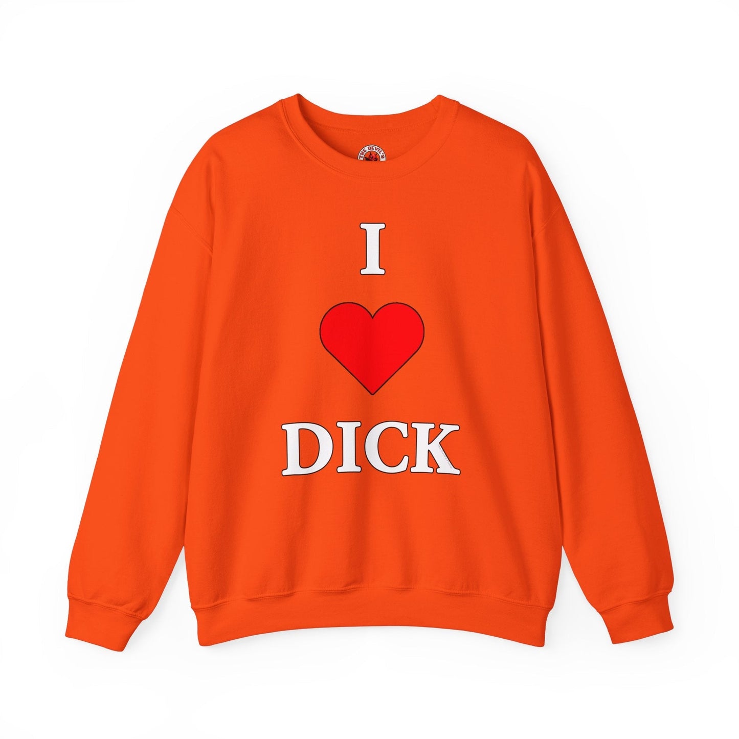 I Love Dick Crewneck Sweatshirt The Devil's Pickle
