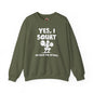 Yes, I Squat Crewneck Sweatshirt The Devil's Pickle