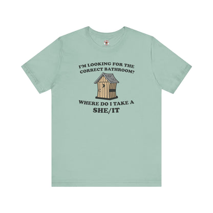I'm Looking For The Correct Bathroom T-Shirt The Devil's Pickle