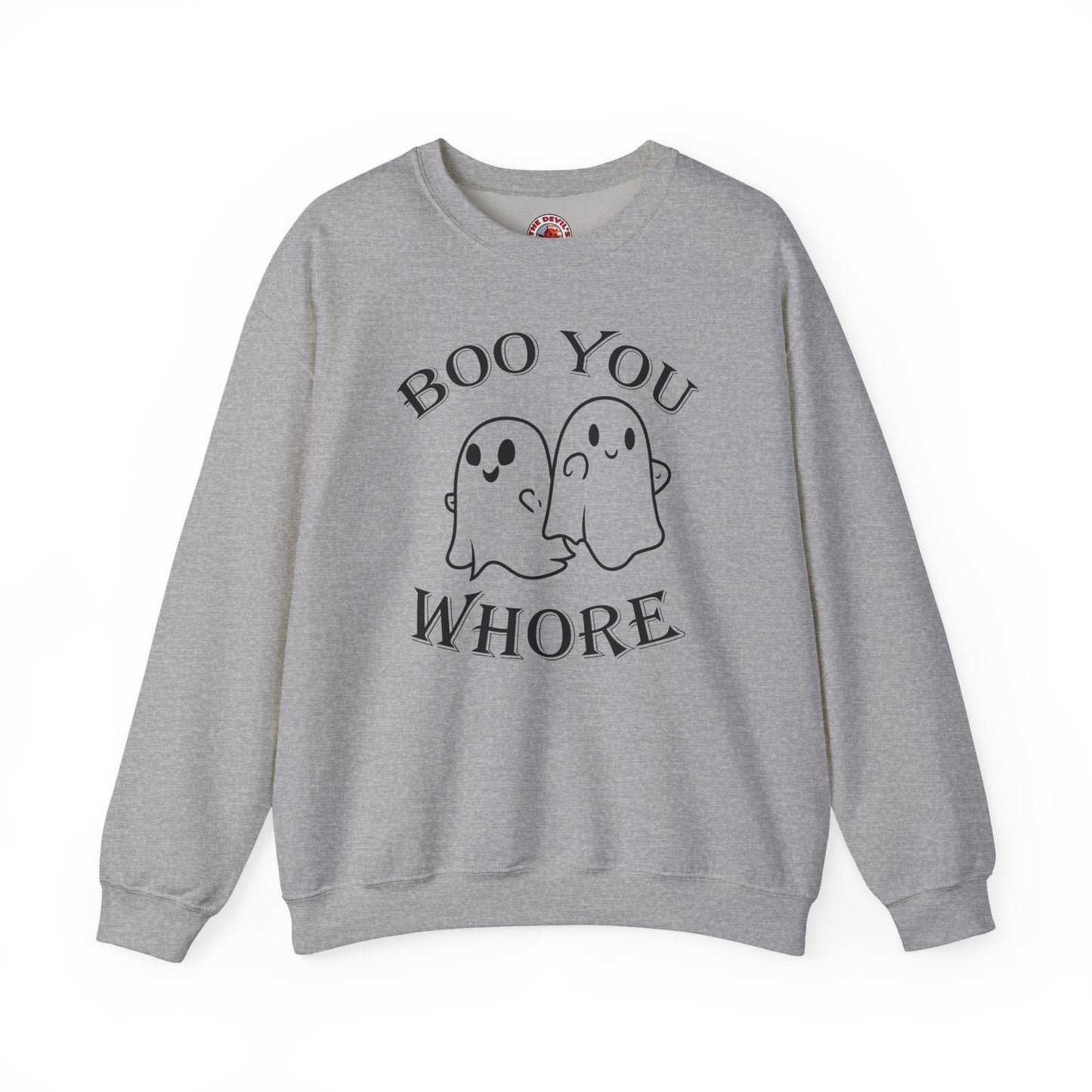Boo You Whore Crewneck Sweatshirt The Devil's Pickle