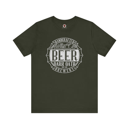 Handcrafted and Always Cold Beer T-Shirt The Devil's Pickle