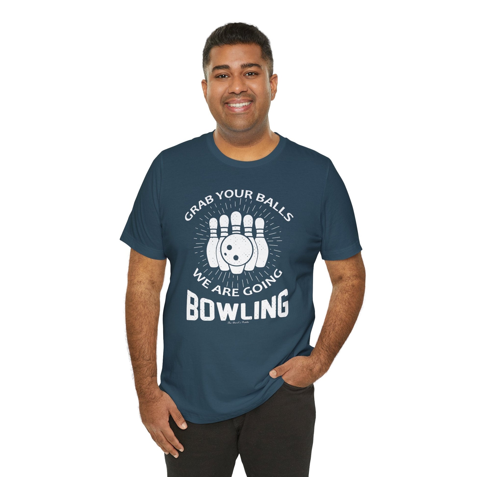 Grab Your Balls We Are Going Bowling T-Shirt The Devil's Pickle