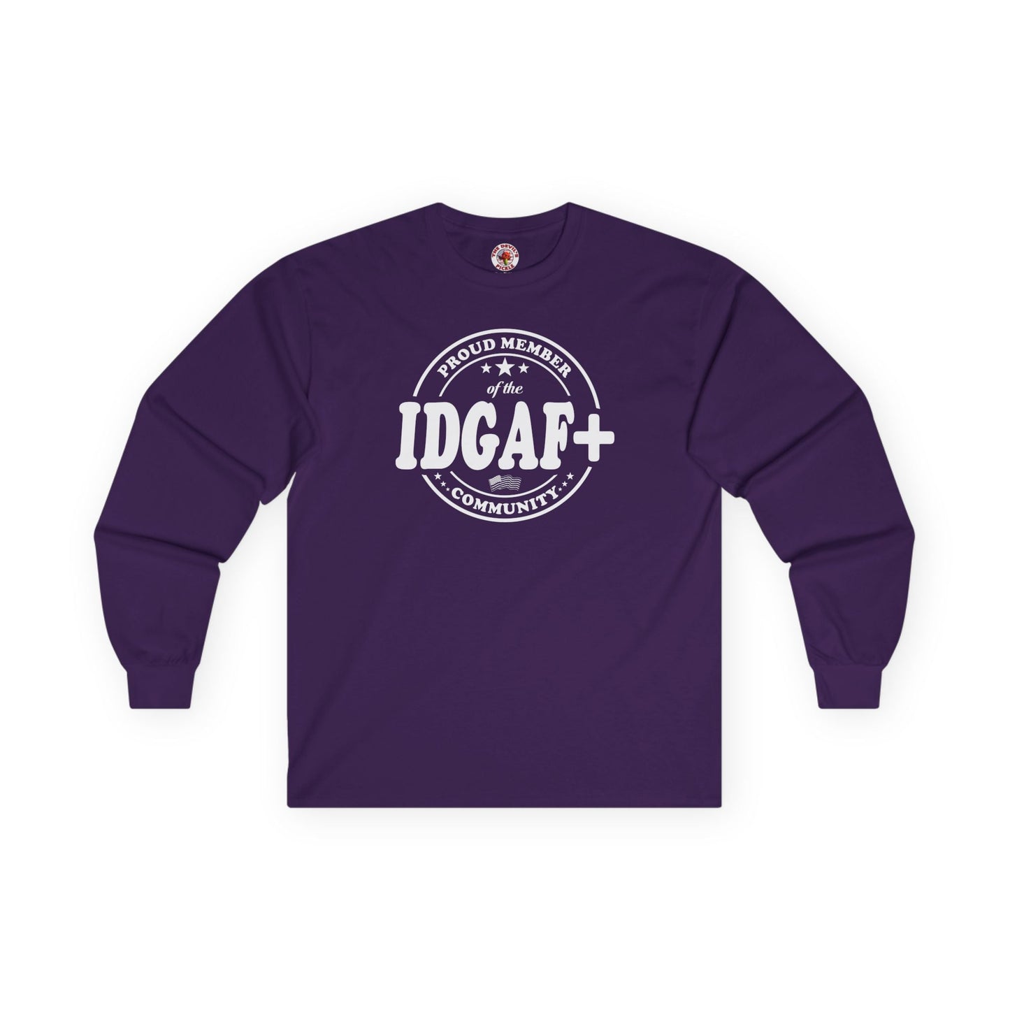 Proud Member of The IDGAF+ Community Long Sleeve Tee The Devil's Pickle