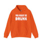You Might Be Drunk Hooded Sweatshirt The Devil's Pickle