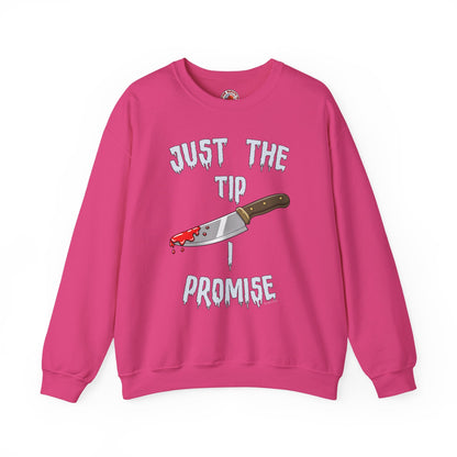 Just The Tip I Promise Crewneck Sweatshirt The Devil's Pickle