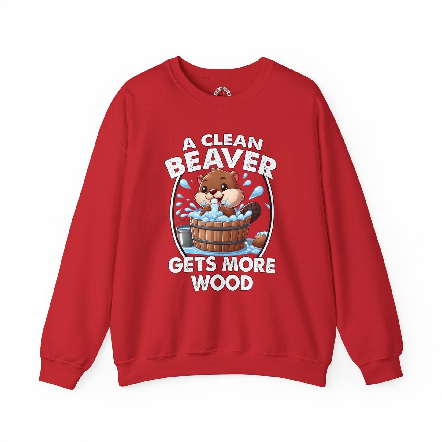 A Clean Beaver Gets More Wood Crewneck Sweatshirt The Devil's Pickle