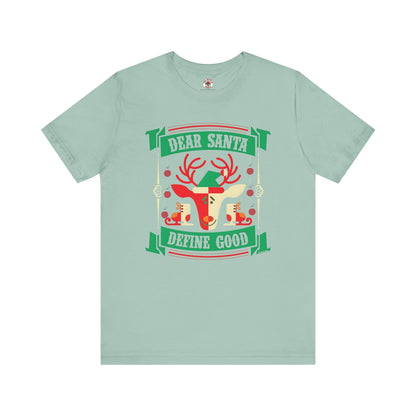 Dear Santa Define Good T-Shirt The Devil's Pickle