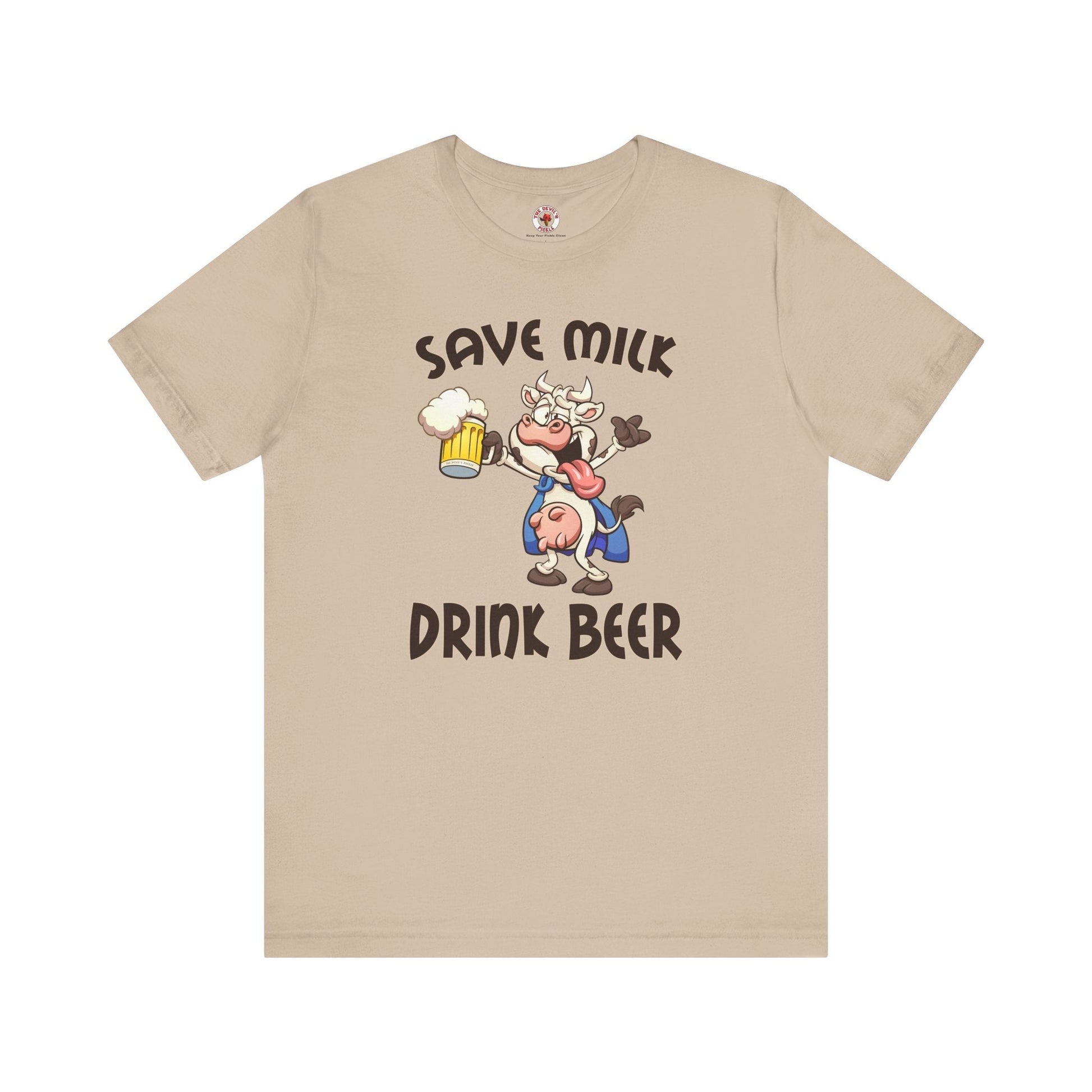 Save Milk Drink Beer T-Shirt The Devil's Pickle