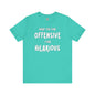 What You Find Offensive I Find Hilarious T-Shirt The Devil's Pickle