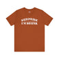 Surprise I'm Drunk T-Shirt The Devil's Pickle