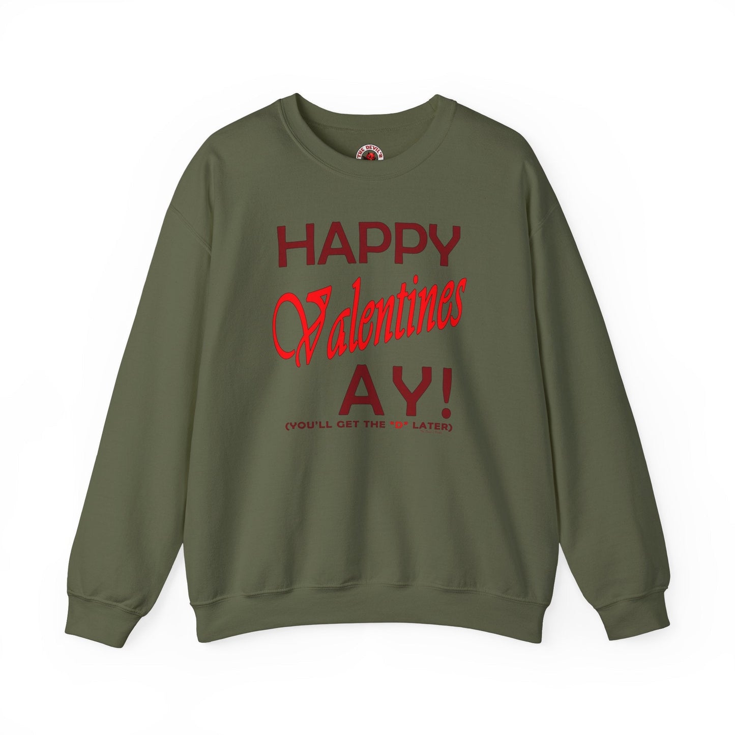 Happy Valentine's Ay Crewneck Sweatshirt The Devil's Pickle