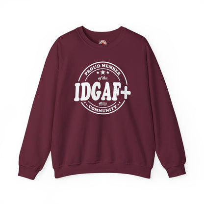 Proud Member of The IDGAF+ Community Crewneck Sweatshirt The Devil's Pickle