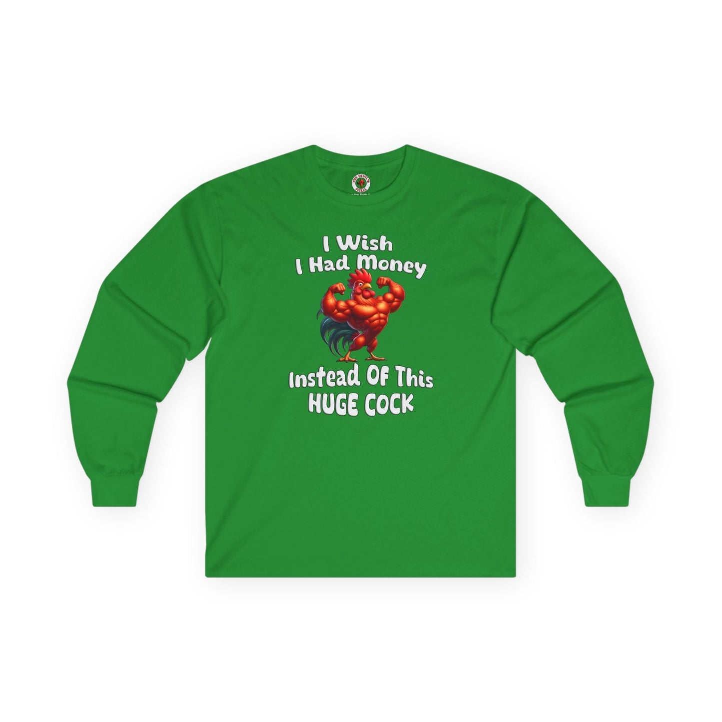 I Wish I had Money Long Sleeve Tee The Devil's Pickle