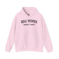 Real Women Aren't Men Hooded Sweatshirt The Devil's Pickle