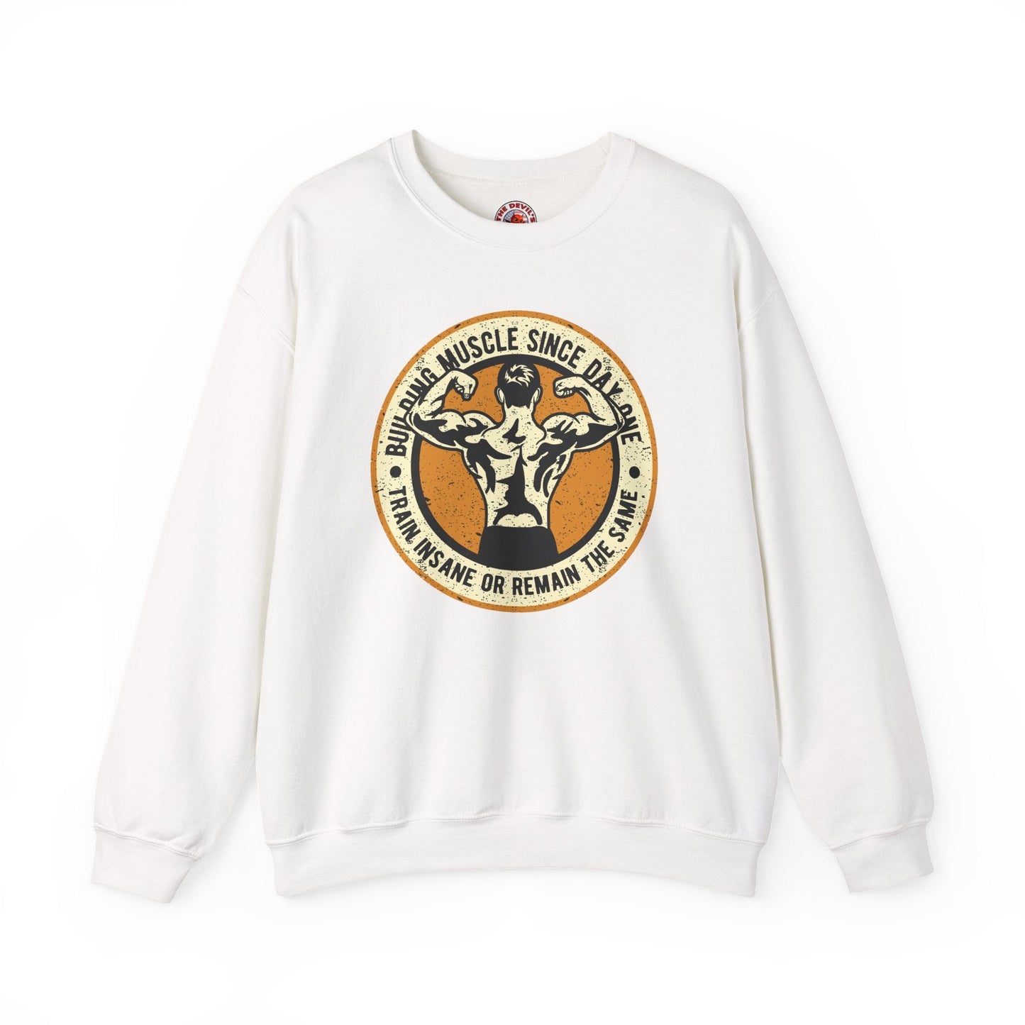 Building Muscle Since Day One Crewneck Sweatshirt The Devil's Pickle