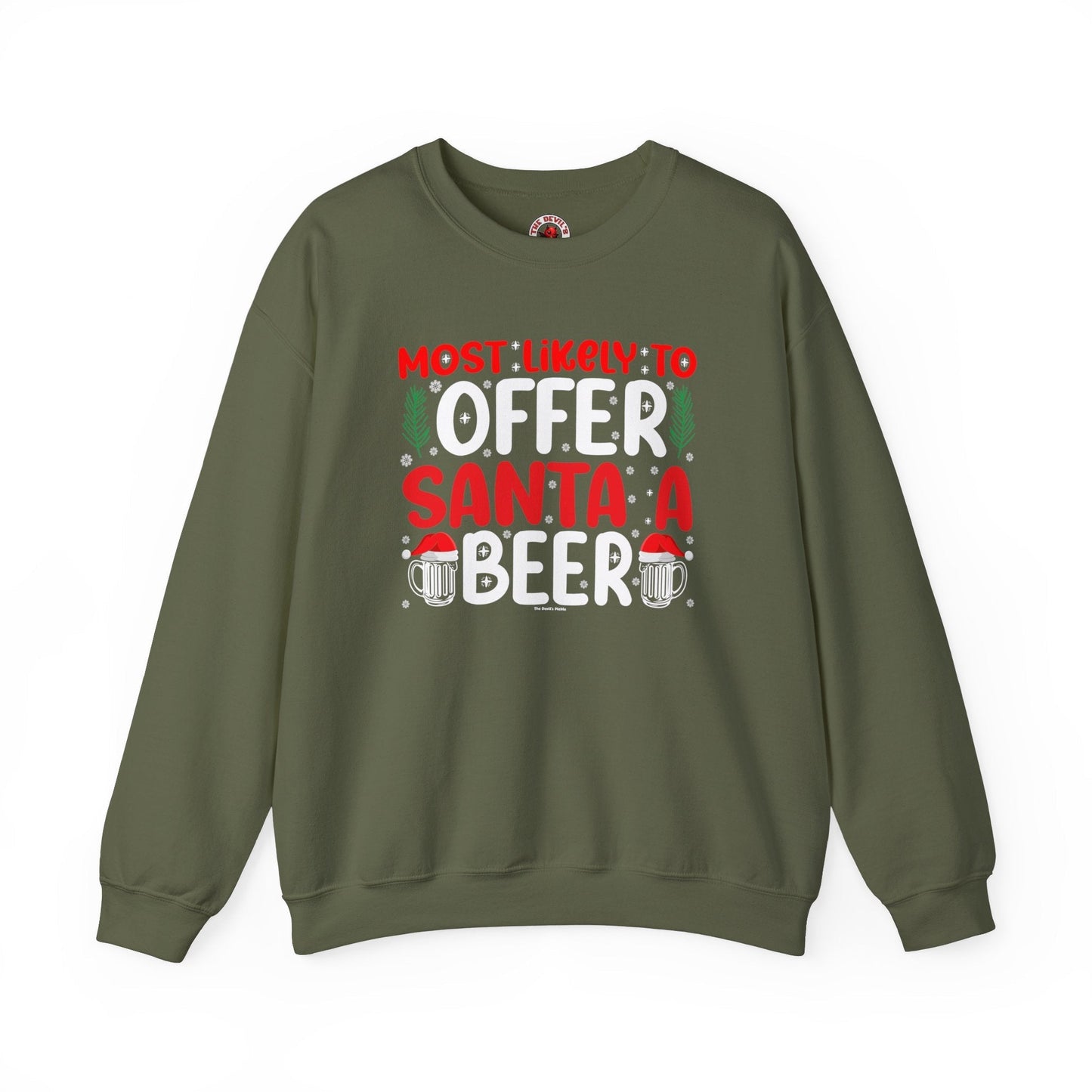 Most Likely To Offer Santa A Beer Crewneck Sweatshirt The Devil's Pickle