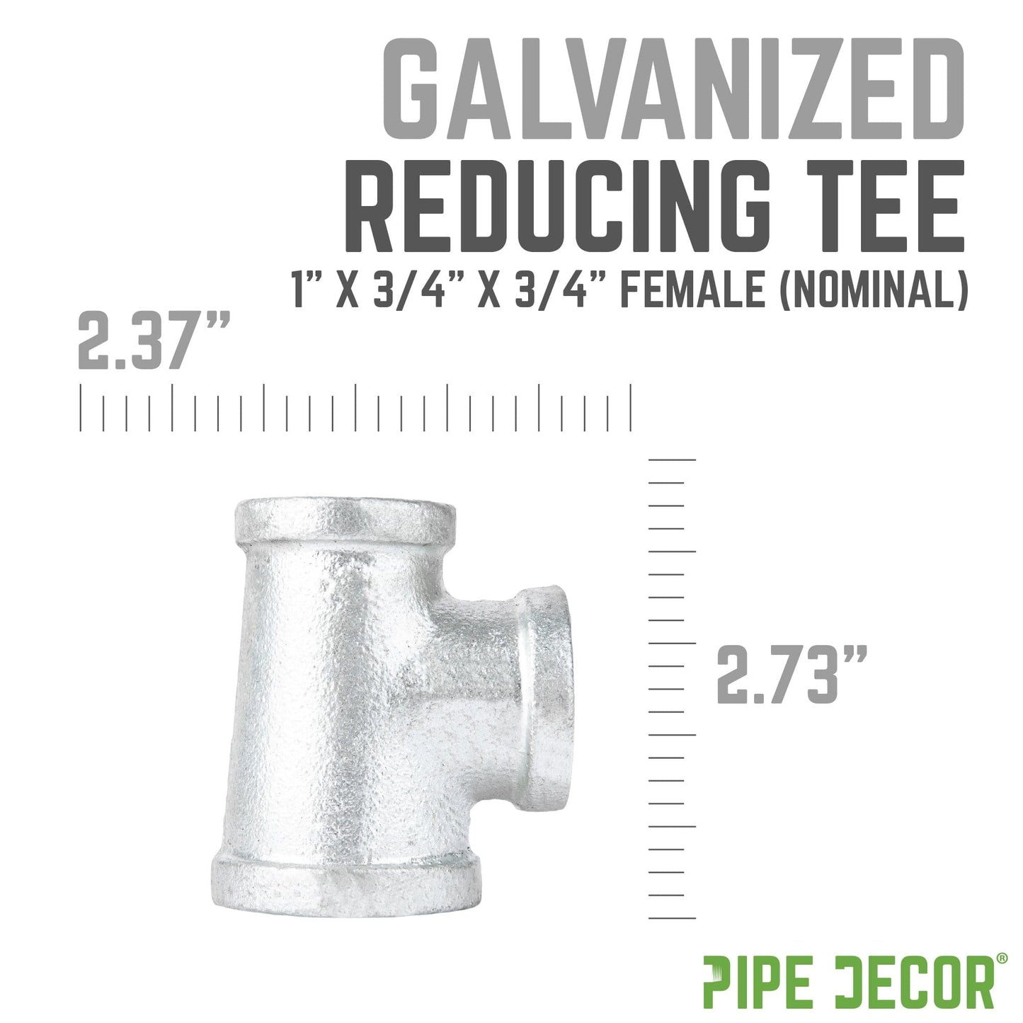 1 in. x 3/4 in. x 3/4 in. Galvanized Reducing Tee PIPE DECOR