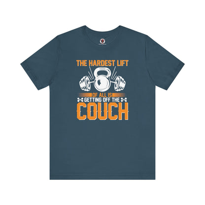 The Hardest Lift Of All Is Getting Off The Couch T-Shirt The Devil's Pickle