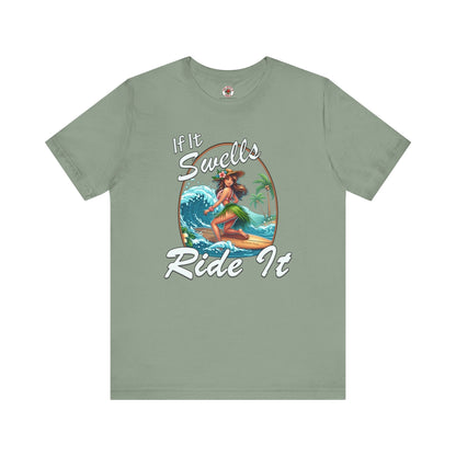 If It Swells Ride it T-Shirt The Devil's Pickle