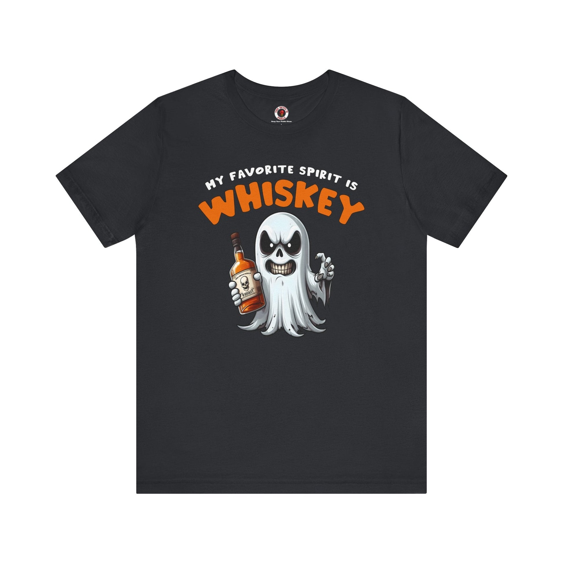My Favorite Spirit Is Whiskey T-Shirt The Devil's Pickle