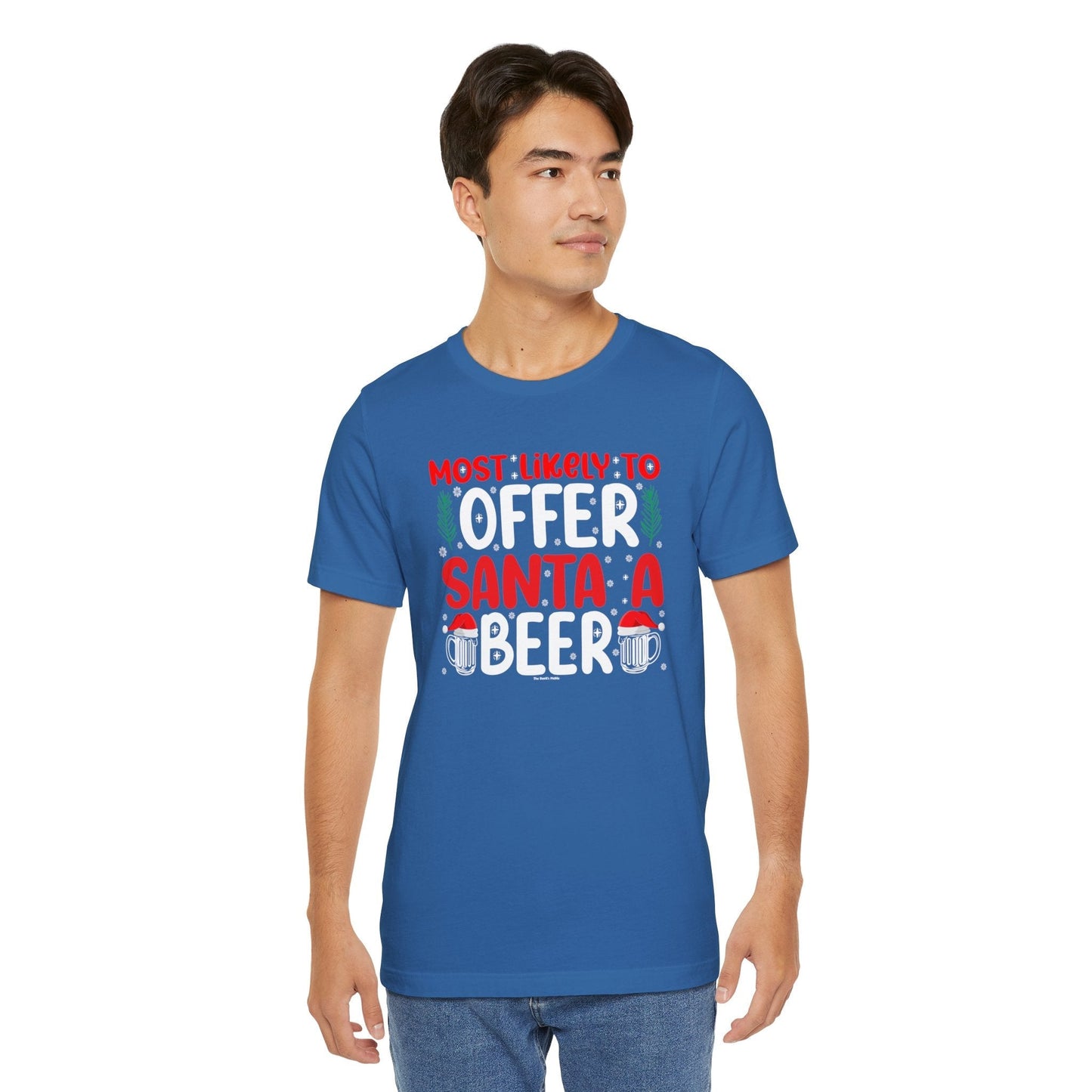 Most Likely To Offer Santa A Beer T-Shirt The Devil's Pickle