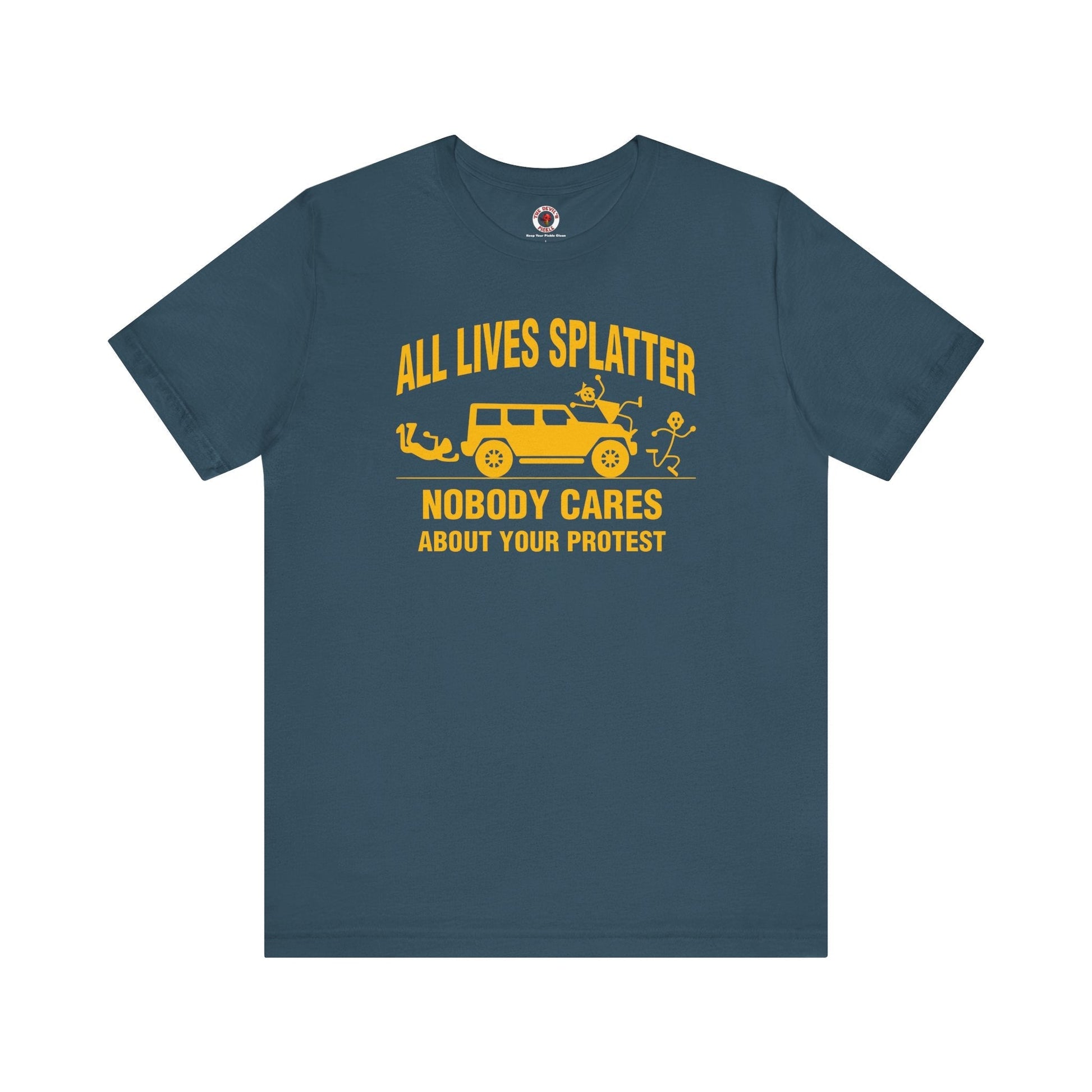 All Lives Splatter T-Shirt The Devil's Pickle