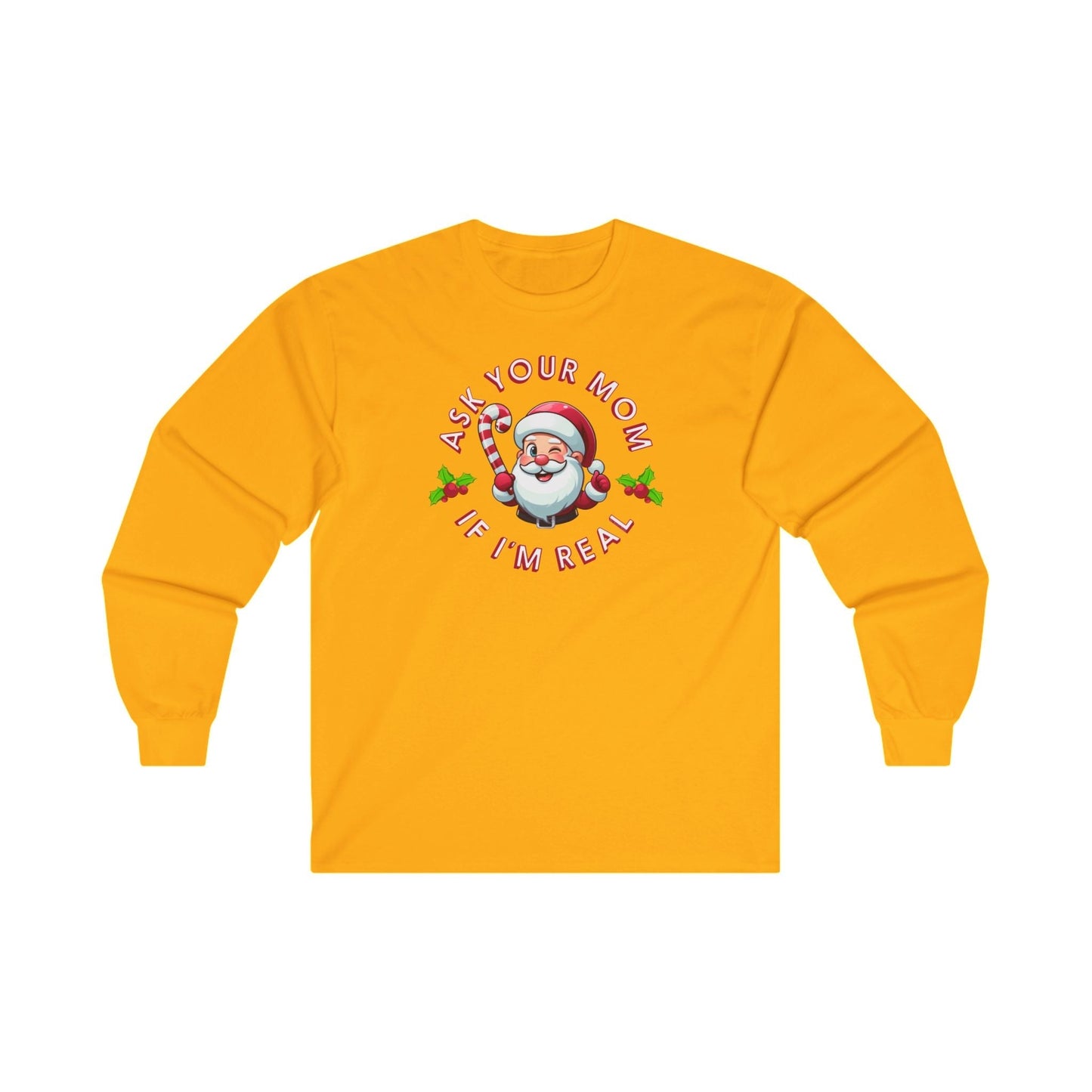Ask Your Mom If I'm Real Long Sleeve Tee The Devil's Pickle
