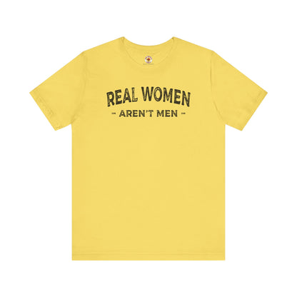 Real Women Aren't Men T-Shirt The Devil's Pickle