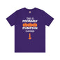 This is Probably Pumpkin Flavored T-Shirt