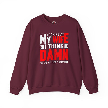 Looking At My Wife I Think Damn Crewneck Sweatshirt The Devil's Pickle