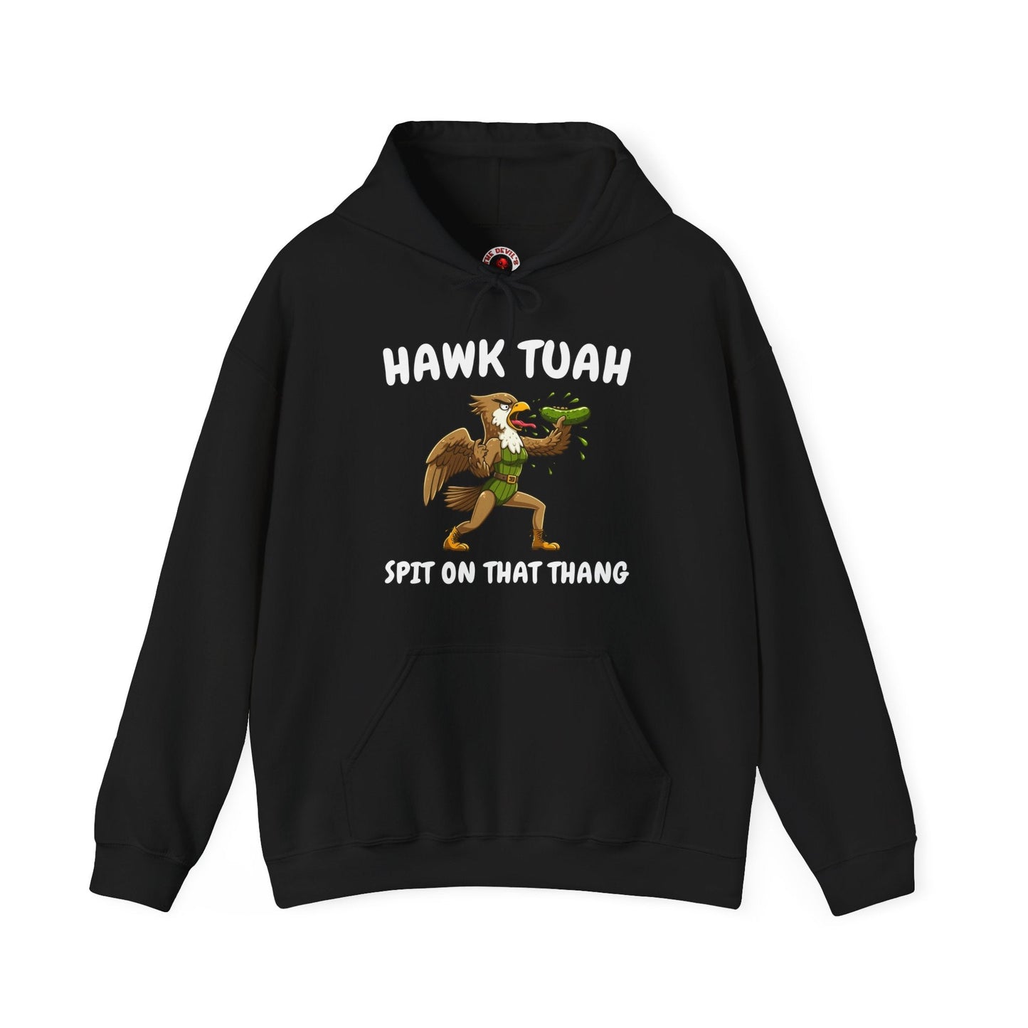 Hawk Tuah Hooded Sweatshirt The Devil's Pickle