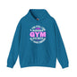 If You Still Look Cute After The Gym Hooded Sweatshirt The Devil's Pickle