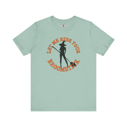 Let Me Ride Your Broomstick T-Shirt The Devil's Pickle