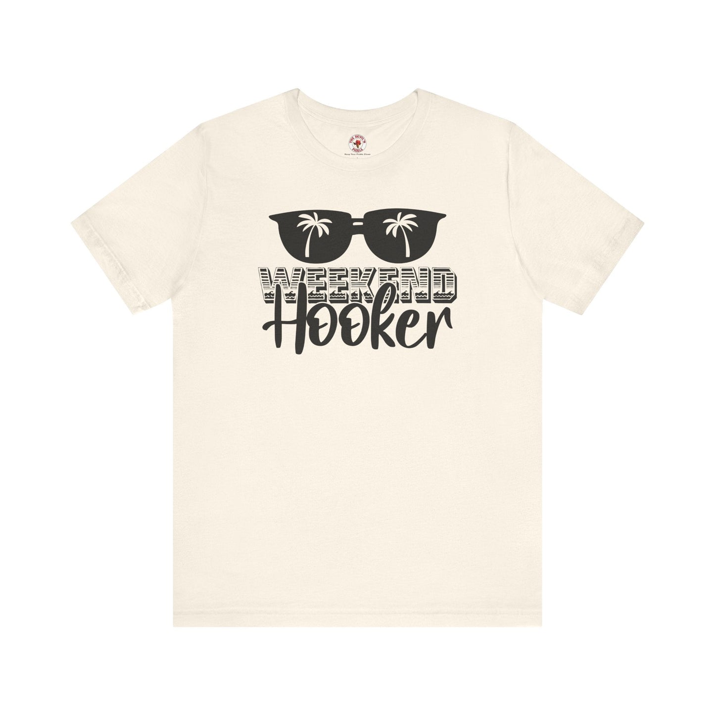 Weekend Hooker T-Shirt The Devil's Pickle
