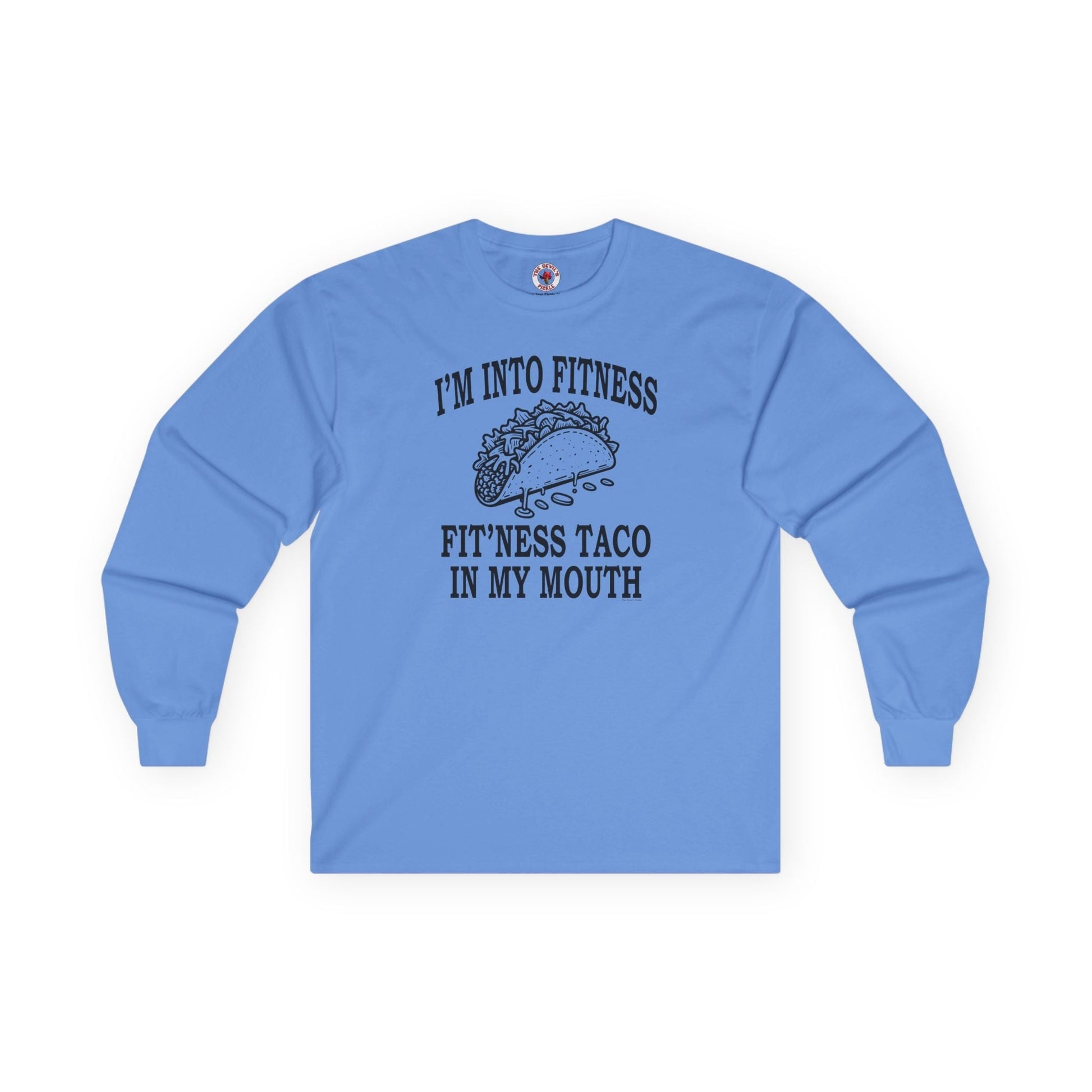 I'm Into Fitness Long Sleeve Tee The Devil's Pickle