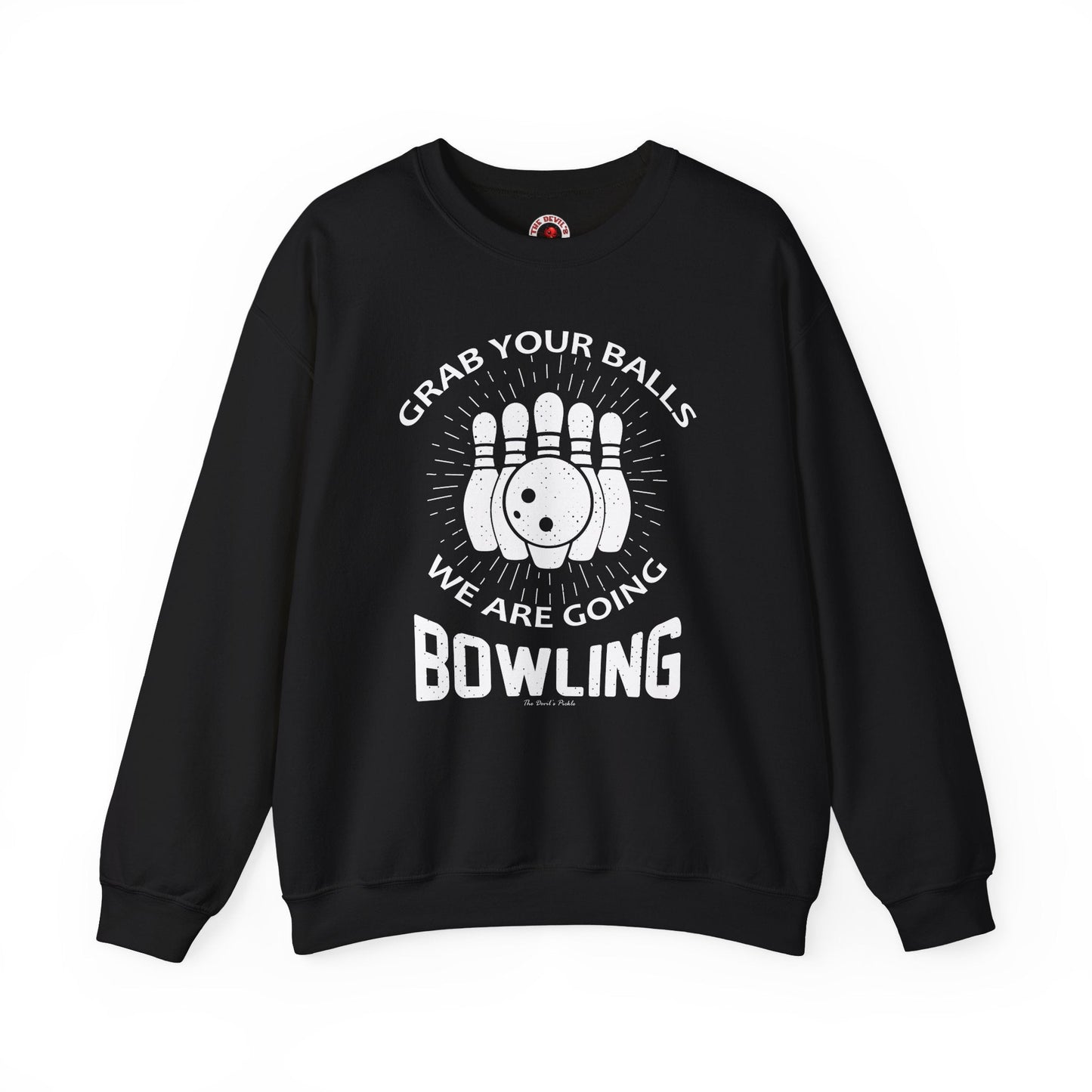 Grab Your Balls We Are Going Bowling Crewneck Sweatshirt The Devil's Pickle