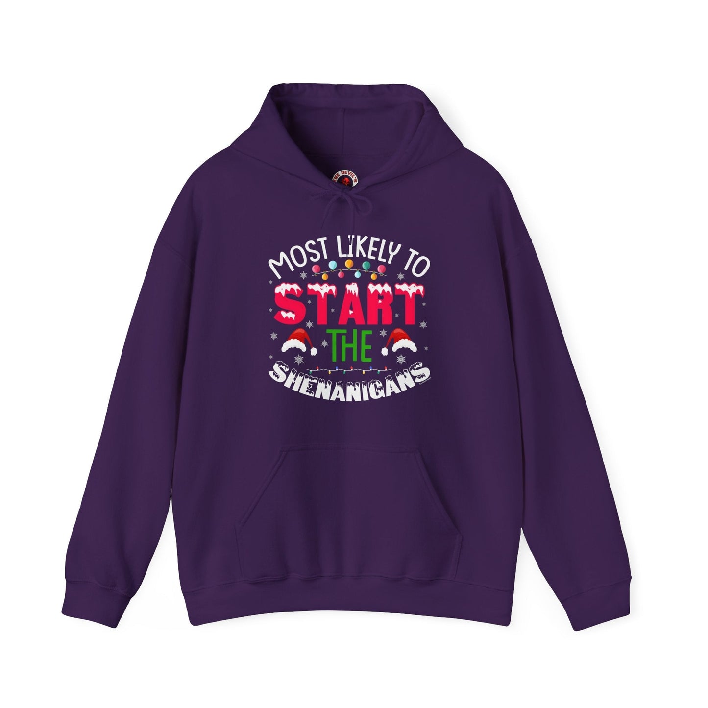 Most Likely To Start The Shenanigans Hooded Sweatshirt The Devil's Pickle