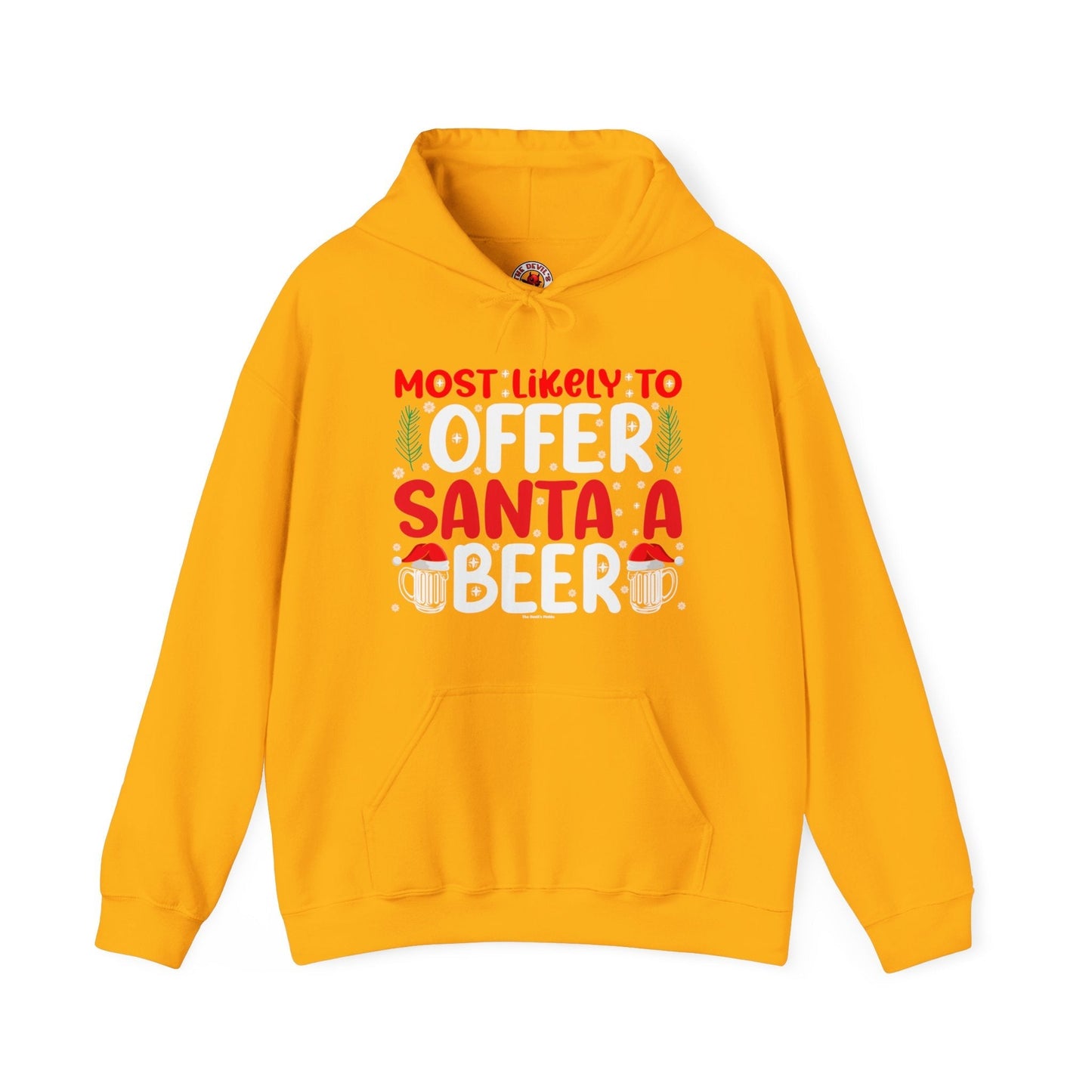 Most Likely To Offer Santa A Beer Hooded Sweatshirt The Devil's Pickle