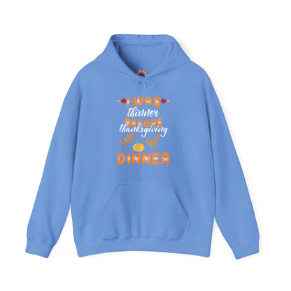I Was Thinner Before Thanksgiving Dinner Hooded Sweatshirt The Devil's Pickle