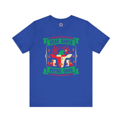 Dear Santa Define Good T-Shirt The Devil's Pickle