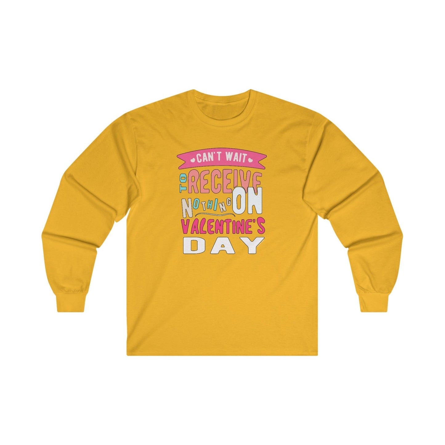 Can't Wait To Receive Nothing On Valentines Day Long Sleeve Tee The Devil's Pickle