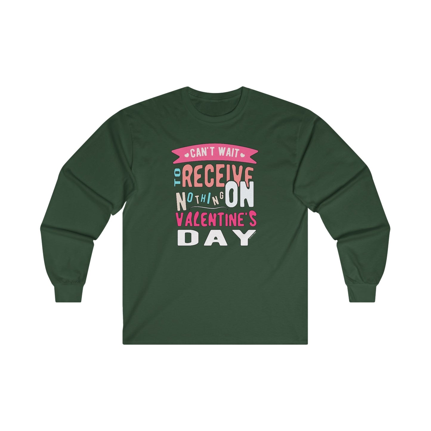 Can't Wait To Receive Nothing On Valentines Day Long Sleeve Tee The Devil's Pickle