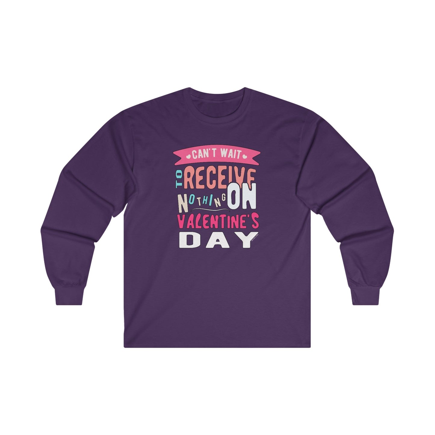 Can't Wait To Receive Nothing On Valentines Day Long Sleeve Tee The Devil's Pickle