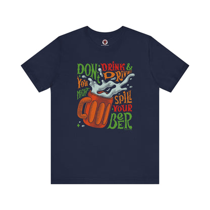 Don't Drink and Drive T-Shirt The Devil's Pickle